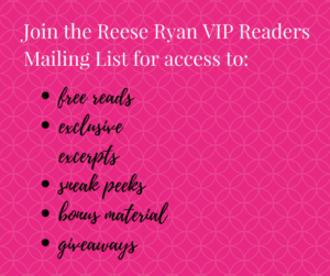 Join the Reese Ryan VIP Reader Mailing List