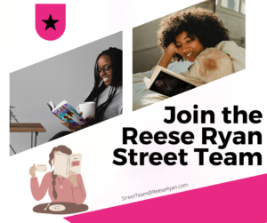 Join the Reese Ryan Street Team